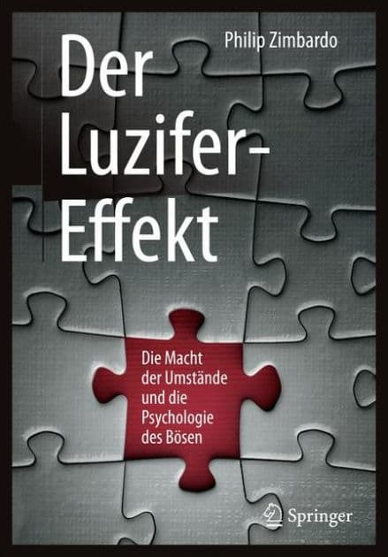 Der Luzifer-Effekt: Die Macht der Umstände und die Psychologie des Bösen by Philip Zimbardo