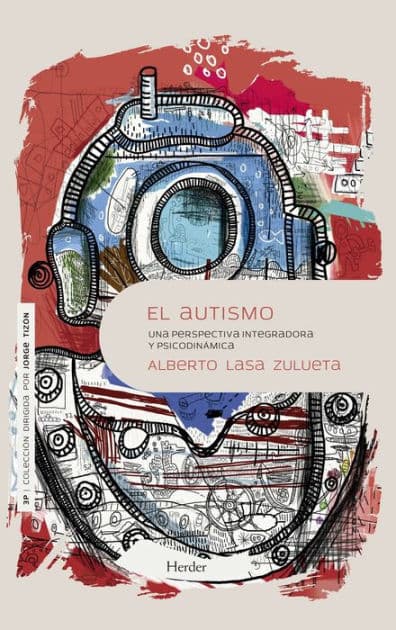 Autismo, El by Alberto Lasa Zulueta