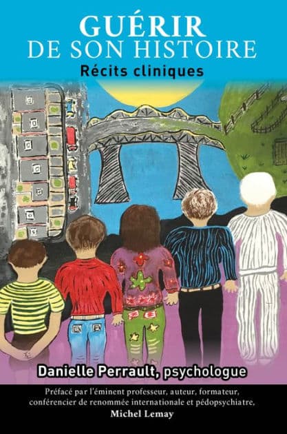 Guérir de son histoire Récits by Danielle Perrault