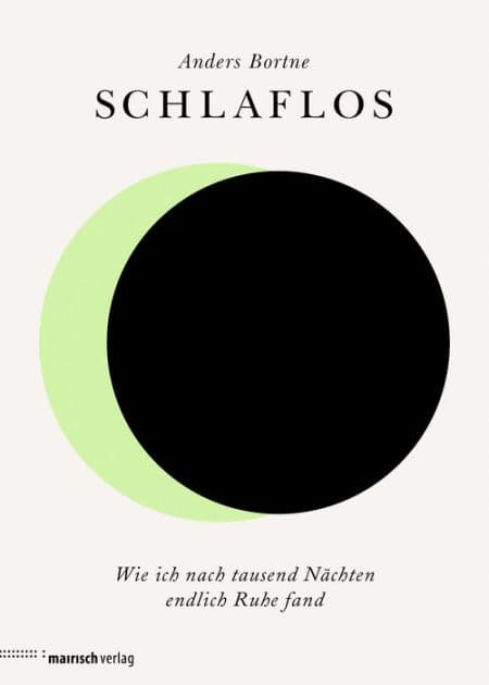 Schlaflos: Wie ich nach tausend Nächten endlich Ruhe fand by Anders Bortne