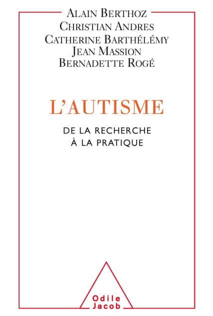 L' Autisme: De la recherche à la pratique by Alain Berthoz
