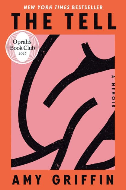 The Tell (Oprah's Book Club) by Amy Griffin