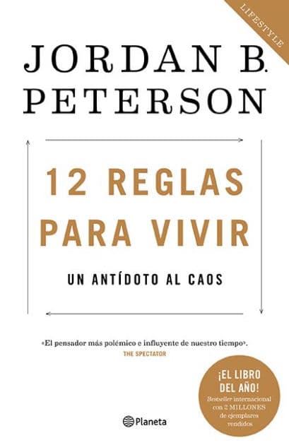 12 reglas para vivir: Un antídoto al caos / 12 Rules for Life: An Antidote to Chaos by Jordan B. Peterson