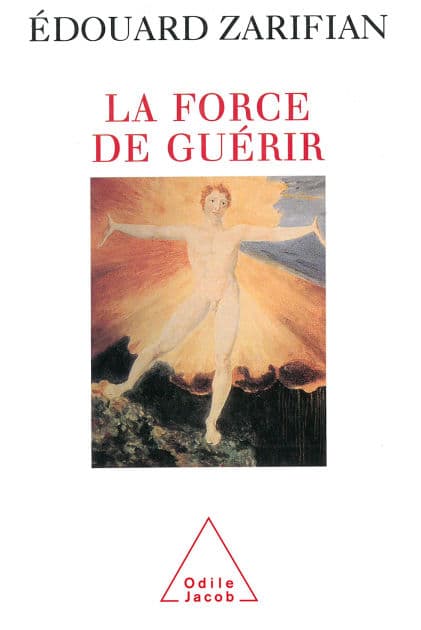 La Force de guérir by Édouard Zarifian