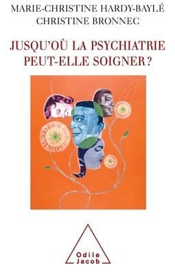 What are the Limits of Psychiatry ? / Jusqu'oï¿½ la psychiatrie peut-elle soigner ? by Marie-Christine Hardy-Baylï