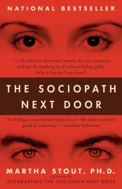 The Sociopath Next Door by Martha Stout Ph.D.