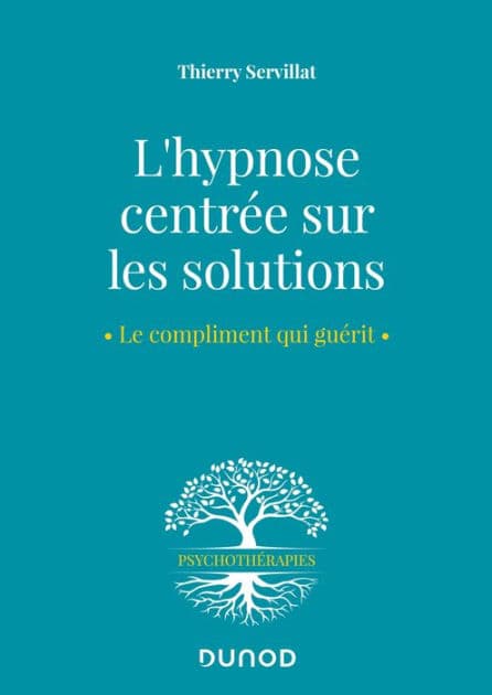 L'hypnose centrée sur les solutions by Thierry Servillat