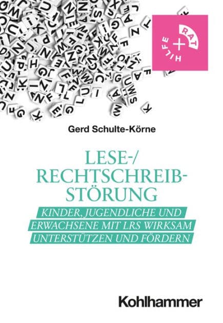 Lese-/Rechtschreibstörung: Kinder, Jugendliche und Erwachsene mit LRS wirksam unterstützen und fördern by Gerd Schulte-Körne