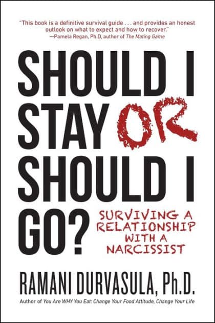 Should I Stay or Should I Go: Surviving A Relationship with a Narcissist by Ramani S. Durvasula