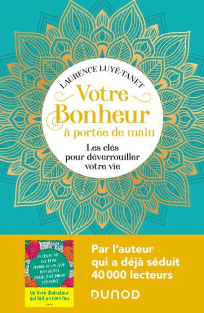 Votre bonheur à portée de main: Les clés pour déverrouiller votre vie by Laurence Luyé-Tanet