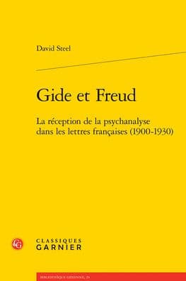 Gide et Freud: La reception de la psychanalyse dans les lettres francaises (1900-1930) by David Steel