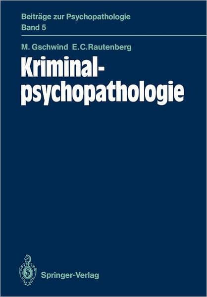 Kriminalpsychopathologie by Martin Gschwind
