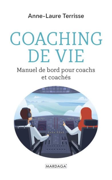 Coaching de vie: Manuel de bord pour coachs et coachés by Anne-Laure Terrisse