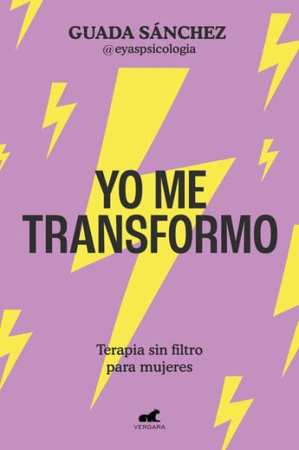 Yo me transformo: Terapia sin filtro para mujeres / I Transform Myself: Therapy without Filters for Women by GUADA SÁNCHEZ