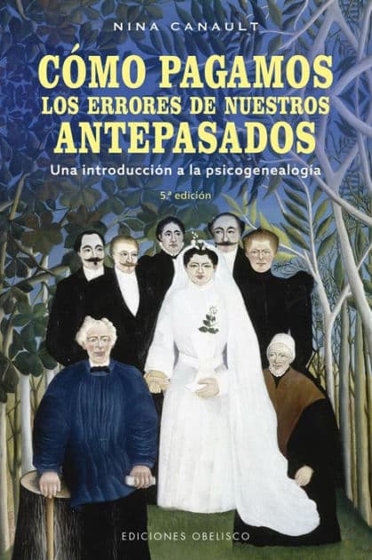 Cómo pagamos los errores de nuestros antepasados by Nina Canault