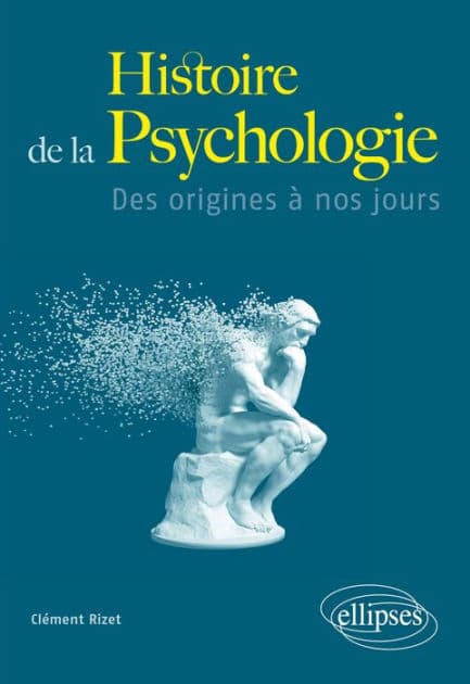 Histoire de la Psychologie - Des origines à nos jours by Clément Rizet
