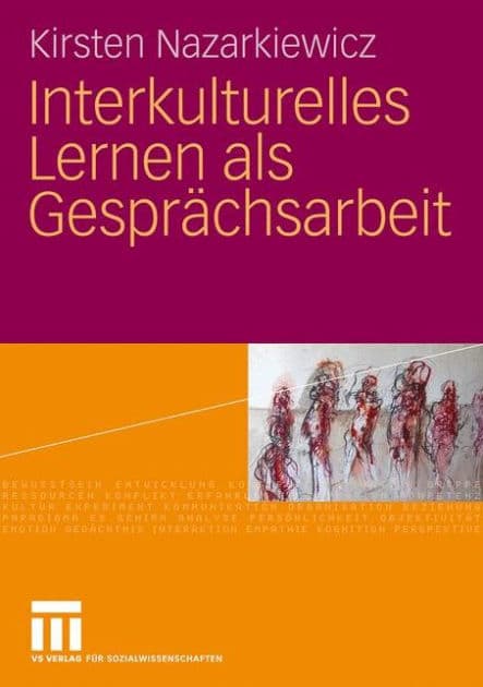 Interkulturelles Lernen als Gesprächsarbeit by Kirsten Nazarkiewicz