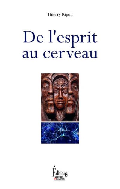 De l'esprit au cerveau by Thierry Ripoll