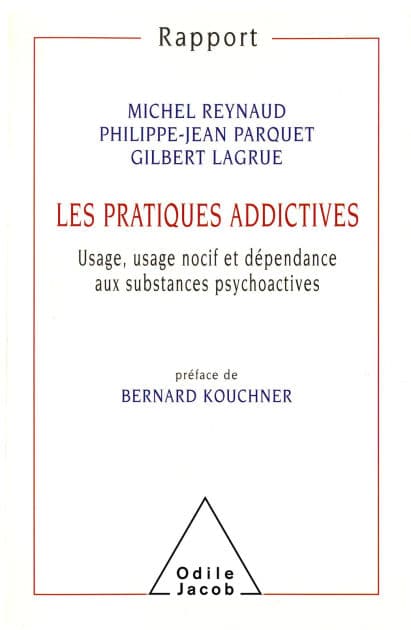 Les Pratiques addictives: Usage, usage nocif et dépendance aux substances psychoactives by Michel Reynaud