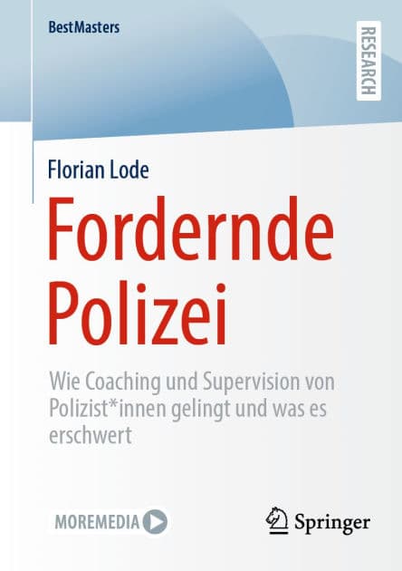 Fordernde Polizei: Wie Coaching und Supervision von Polizist*innen gelingt und was es erschwert by Florian Lode