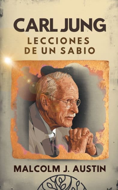 Carl Jung - Lecciones de un Sabio by Malcolm J Austin