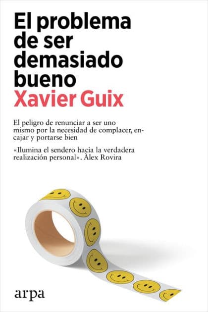 El problema de ser demasiado bueno by Xavier Guix