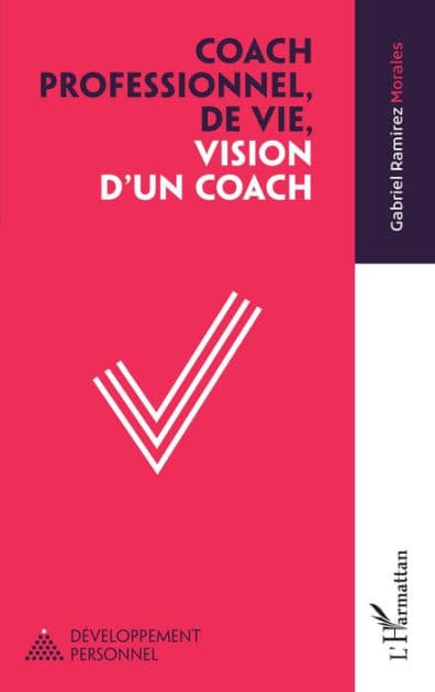 Coach professionnel, de vie, vision d'un coach by Gabriel Ramirez Morales