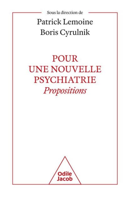 Pour une nouvelle psychiatrie: Propositions by Patrick Lemoine