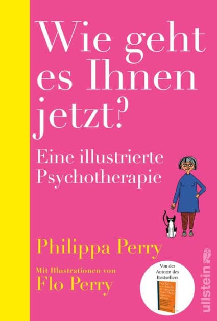 Wie geht es Ihnen jetzt?: Eine illustrierte Psychotherapie by Philippa Perry