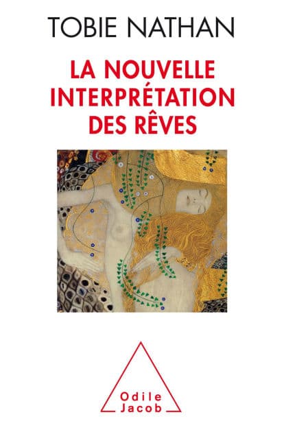 La Nouvelle Interprétation des rêves by Tobie Nathan