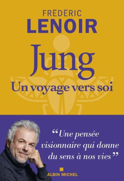 Jung un voyage vers soi by Frédéric Lenoir