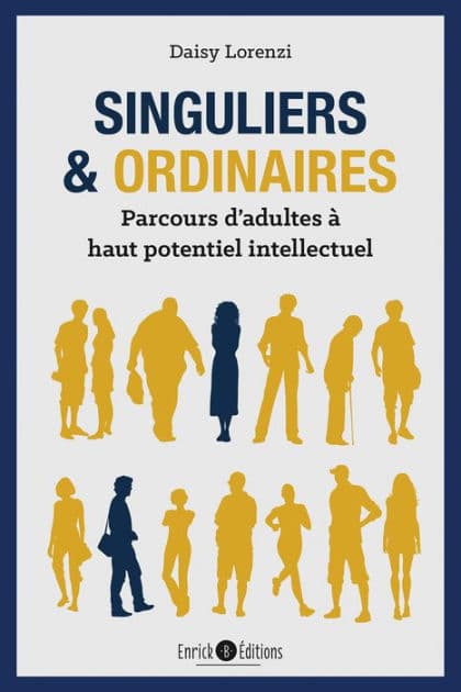 Singuliers & ordinaires: Parcours d'adultes à haut potentiel intellectuel by Daisy Lorenzi