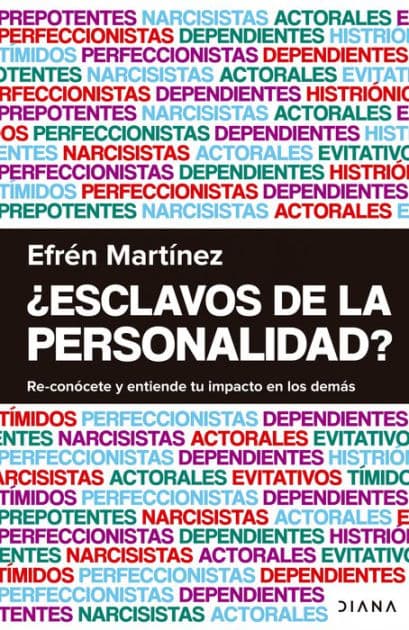 ¿Esclavos de la personalidad? by Efrén Martínez