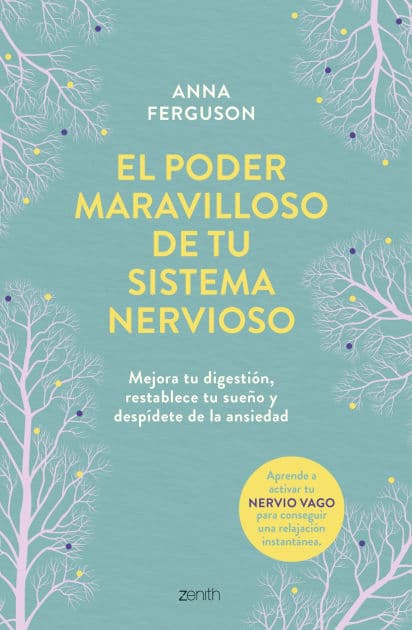 El poder maravilloso de tu sistema nervioso: Mejora tu digestión, reestablece tu sueño y despídete del estrés y la ansiedad by Anna Ferguson