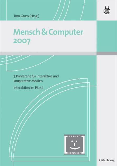 Mensch & Computer Interaktion 2007: Interaktion im Plural by Tom Gross