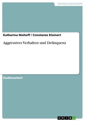 Aggressives Verhalten und Delinquenz by Katharina Niehoff