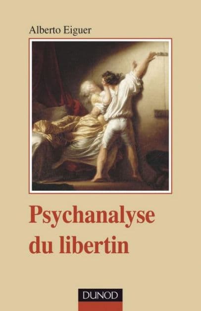 Psychanalyse du libertin by Alberto Eiguer