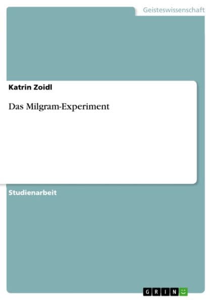 Das Milgram-Experiment by Katrin Zoidl