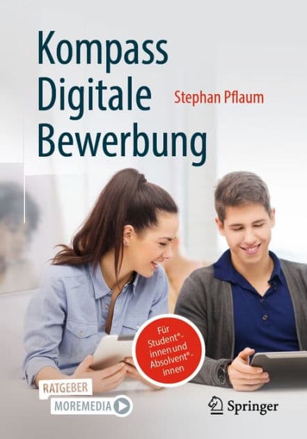 Kompass Digitale Bewerbung: Fï¿½r Student*innen und Absolvent*innen by Stephan Pflaum