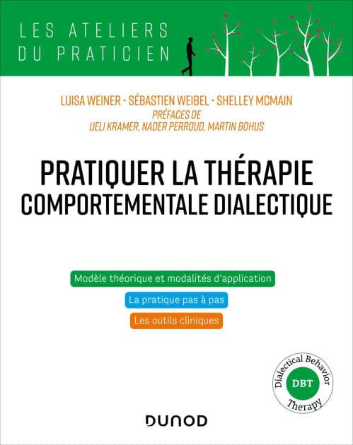 Pratiquer la thérapie comportementale dialectique: Principes, modalités et applications by Luisa Weiner