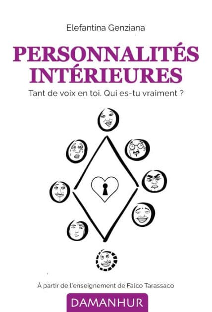Personnalités Intérieures: Tant de voix en toi. Qui es-tu vraiment ? by Elefantina Genziana (Alma Ada Foà)