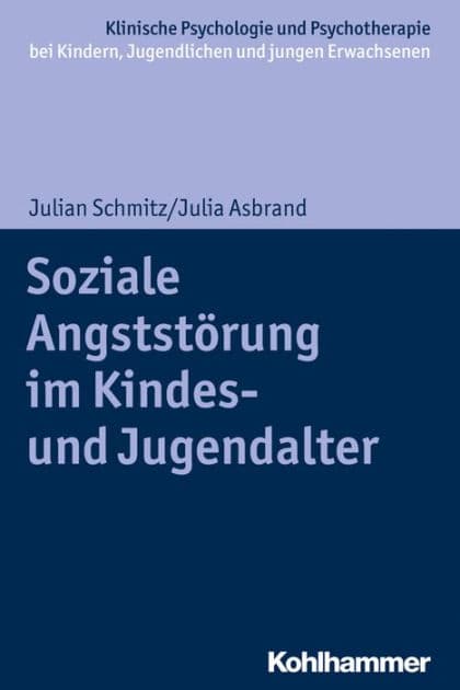 Soziale Angststörung im Kindes- und Jugendalter by Julian Schmitz