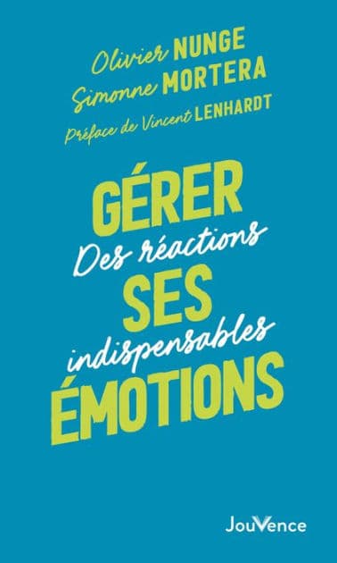 Gérer ses emotions by Olivier Nunge