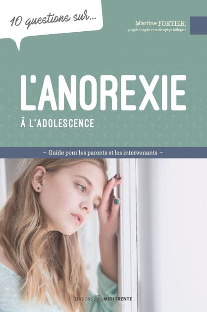 10 questions sur... L'anorexie à l'adolescence: Guide pour les parents et les intervenants by Martine Fortier