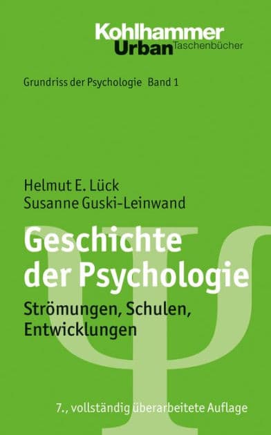 Geschichte der Psychologie: Strömungen, Schulen, Entwicklungen by Helmut E. Lück
