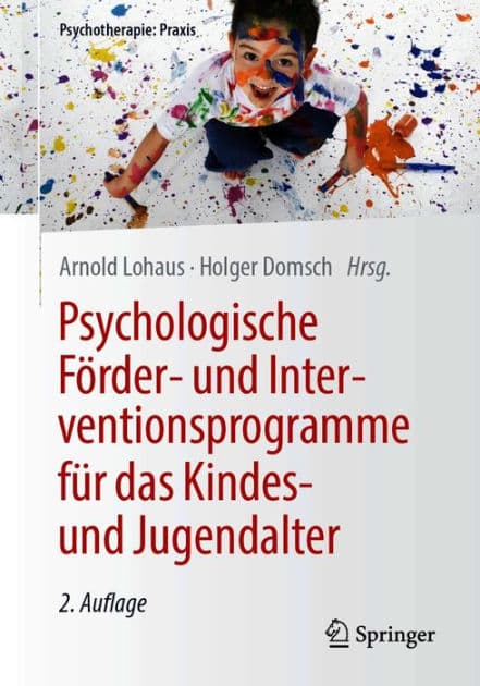 Psychologische Fï¿½rder- und Interventionsprogramme fï¿½r das Kindes- und Jugendalter by Arnold Lohaus