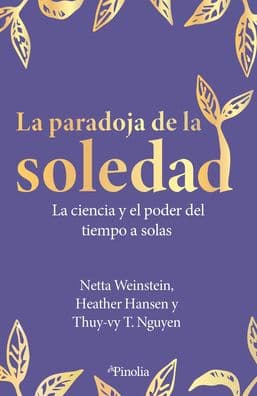 Paradoja de la soledad, La by Netta Weinstein