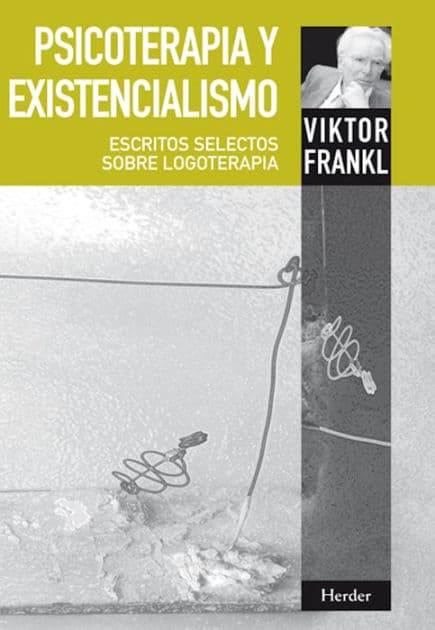 Psicoterapia y existencialismo: Escritos selectos sobre logoterapia by Viktor E. Frankl