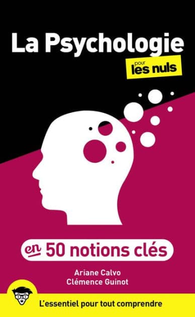 La psychologie en 50 notions clés pour les Nuls, 2e éd by Ariane Calvo