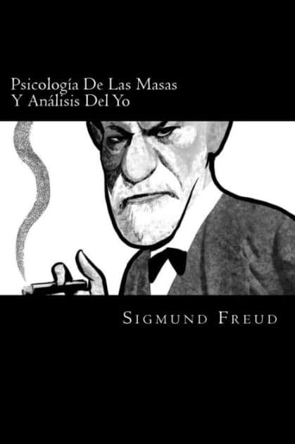 Psicologia De Las Masas Y Analisis Del Yo (Spanish Edition) by Sigmund Freud